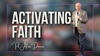 Activating Faith | Ps Alun Davies | 06th April 2025