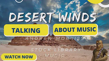 Talking About Music. Desert Winds.