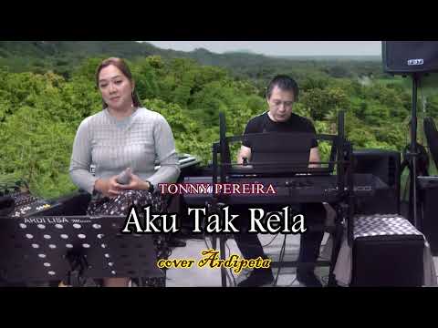 Aku tak rela