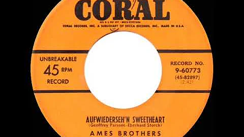 1952 HITS ARCHIVE: Auf Wiederseh’n Sweetheart - Ames Brothers