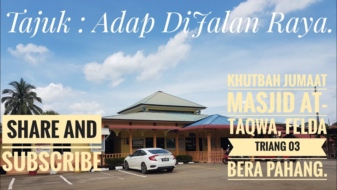 Khutbah Jumaat Masjid At Taqwa Felda Triang 03 Bera Pahang Youtube