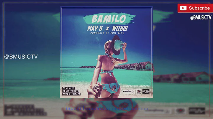 May D - Bamilo Ft. Wizkid  (OFFICIAL AUDIO 2016)