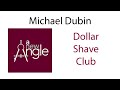 Dollar shave club with michael dubin