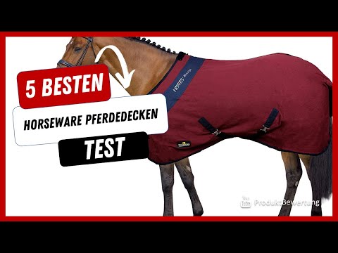 Die besten Horseware Pferdedecken Test (2022)