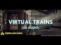 Virtual Trains 3D Audio 3D Audio Experience Headphones Required Lazy Boys Productions