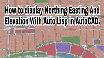 How to display Northing Easting and Elevation with auto lisp.