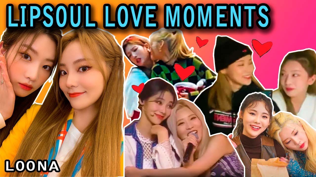 10 Minutes of love moments_Version: LipSoul (LOONA)
