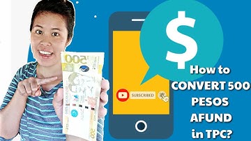 How to CONVERT 500 pesos Afund in TPC |Lovelyn Enrique