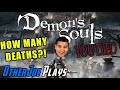 Other Joe Plays Demon Souls - How Many times does he Die?!