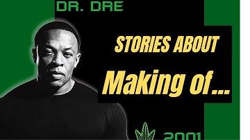 Stories About Making Dr. Dre 2001 Album