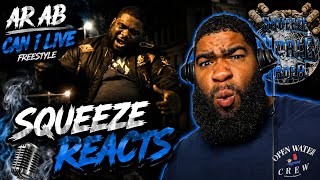AR-AB “CAN I LIVE” FREESTYLE 🔥 THIS IS REAL STREET RAP!! 😤 | SQUEEZE REACTS