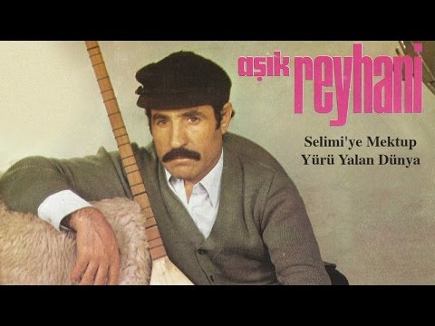 Aşık Reyhani - Selimi'ye Mektup / Yürü Yalan Dünya (45'lik)