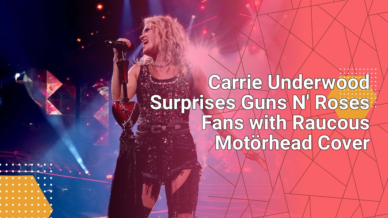 Carrie Underwood Surprises Guns N' Roses Fans with Raucous Motörhead