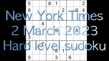 Sudoku solution – New York Times sudoku 2 March 2023 Hard level
