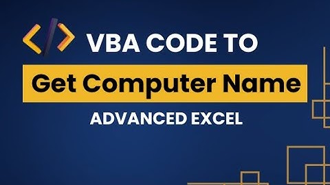 How to get Computer Name Using VBA Code in Excel