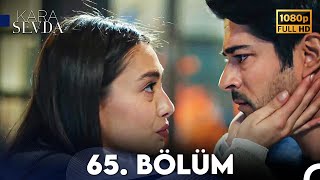 Kara Sevda 65. Bölüm FULL HD