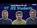 Good news for all iit jee students  