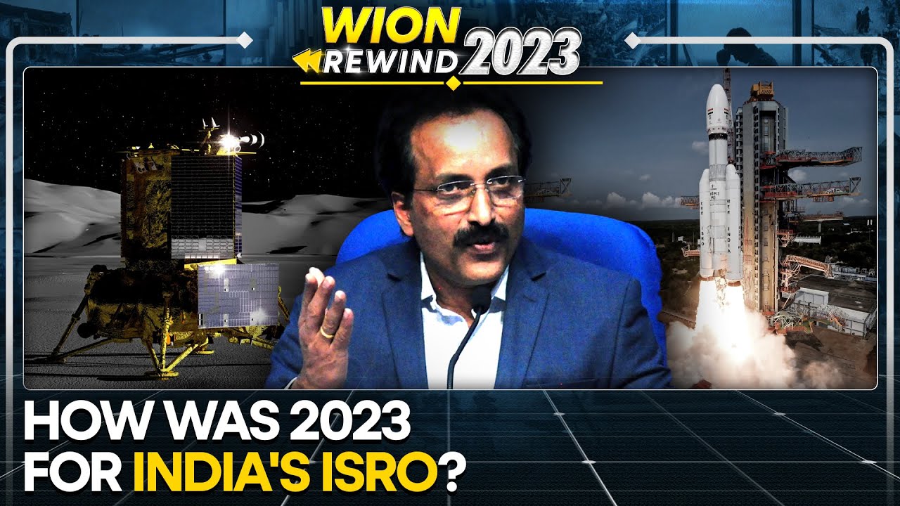 A look back at ISRO's achievements in 2023 | Rewind 2023 | WION ...