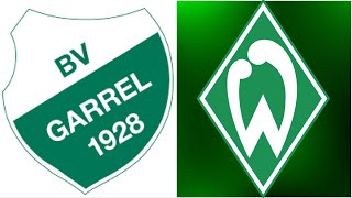 🔴BV Garrel - SV Werder Bremen / LIVE Testspiel