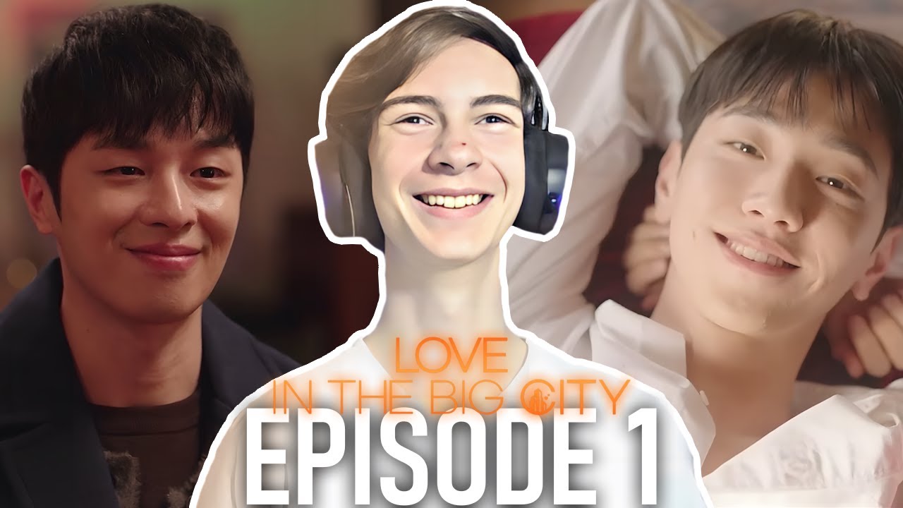 Love in the Big City EPISODE 1 REACTION | Best BL ever?!?!?