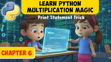 Learn Python Magic | Chapter 6 - Print Statement Trick Explained