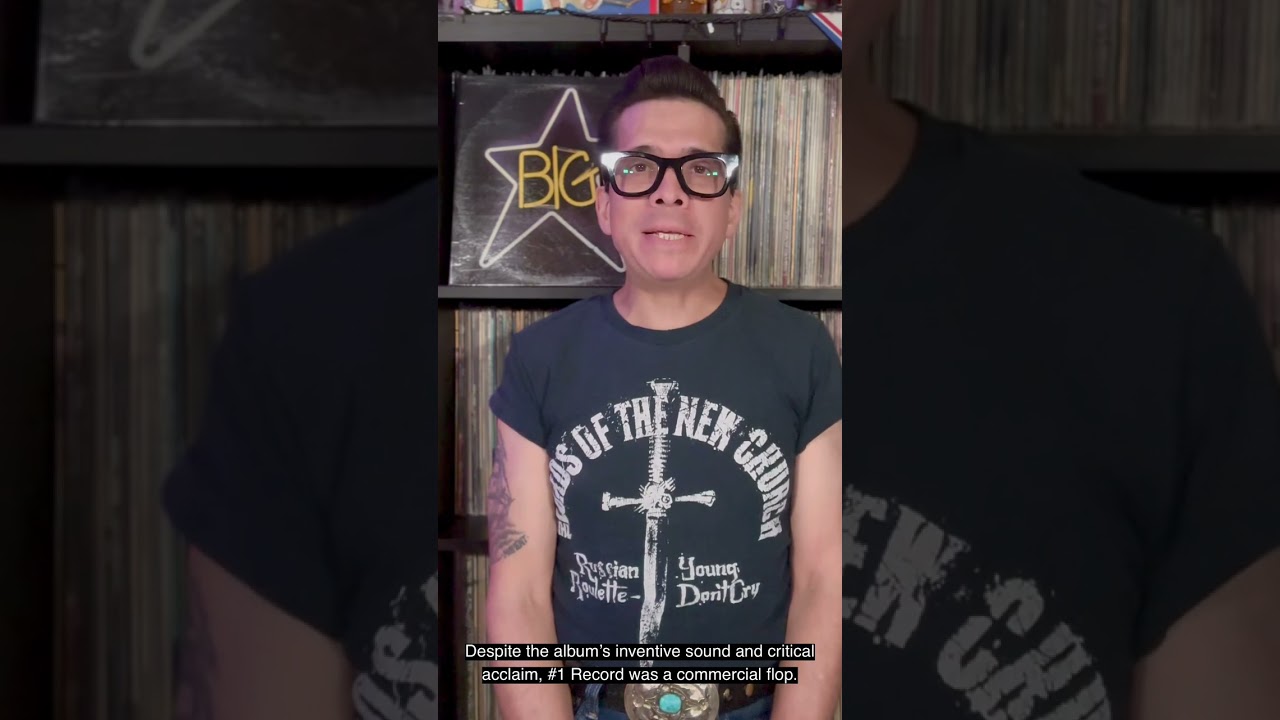 LET’S TALK RECORDS! Number 1 (Redux): # 1 RECORD by BIG STAR