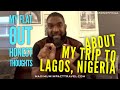 My Flat Out Honest Thoughts About My Trip To Lagos, Nigeria