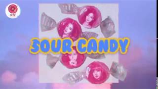 Lady Gaga Blackpink-Sour Candy  Lyrics (Song Lyrics)