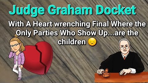 Judge Graham Docket - Two Boys Watch Their Parents Rights Termination, Parents Don