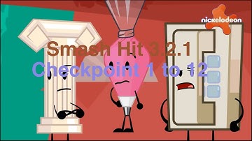 Smash hit 3.2.1 checkpoint 1 to 12