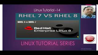 Linux Tutorial -14 -Whats The Difference Between Rhel 8 And Rhel 7
