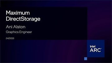 Maximum DirectStorage | Intel® Game Dev All Access 2023 | Intel Software