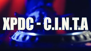 XPDC - C.I.N.T.A. [Lirik]