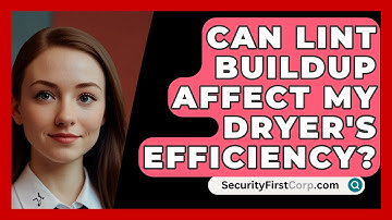 Can Lint Buildup Affect My Dryer