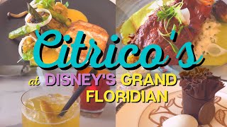 Citrico's Dining Review, Disney World Dining at Disney's Grand Floridian Resort