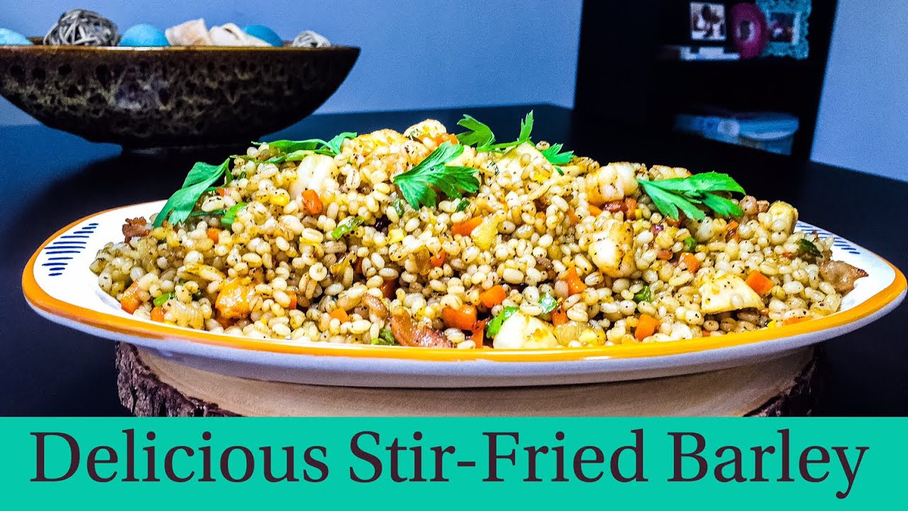 Stir-Fried Barley with Chicken and Shrimps - YouTube