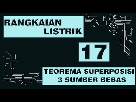 RANGKAIAN LISTRIK : Teorema Superposisi dg 3 Sumber Bebas (Part 17)
