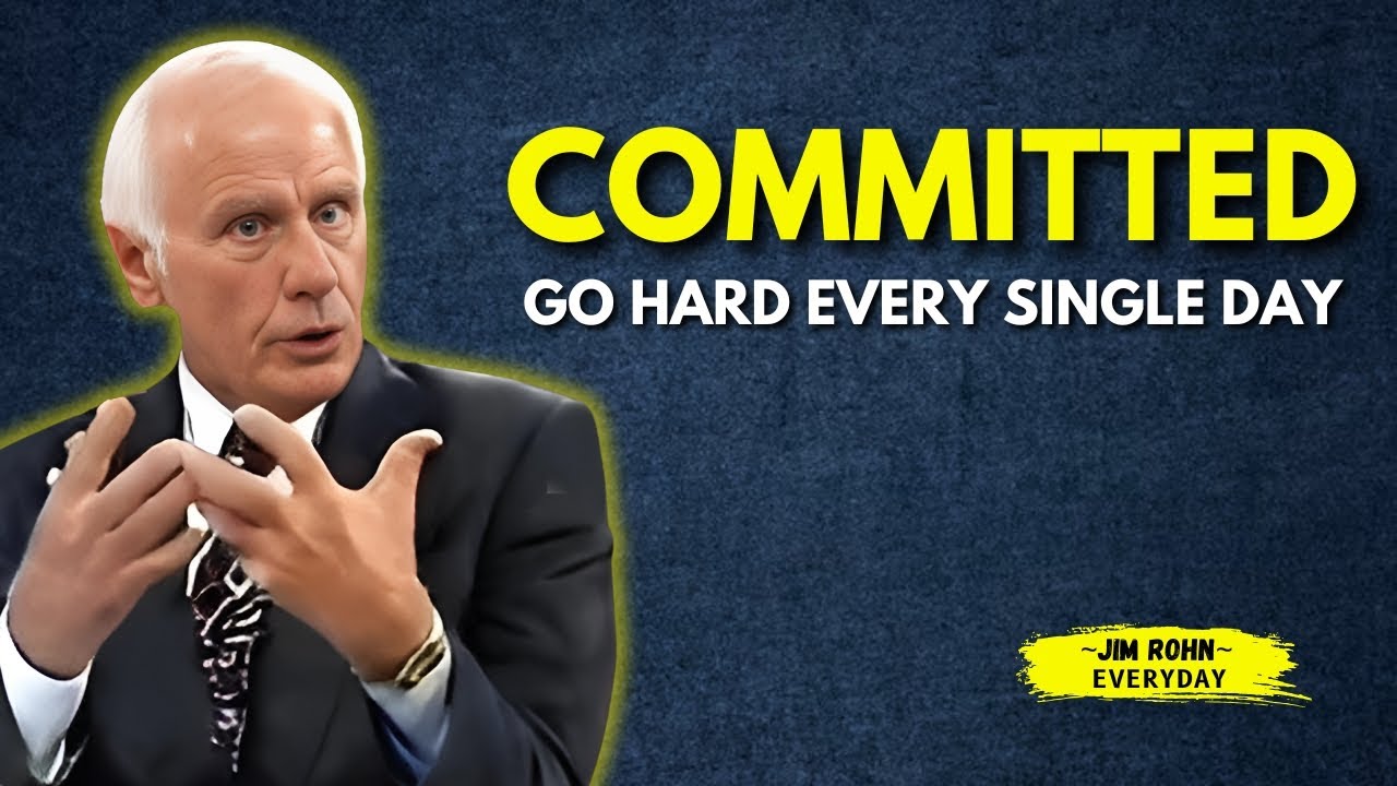 COMMITTED - The Most Powerful Motivational Speech - Jim Rohn Motivation ...