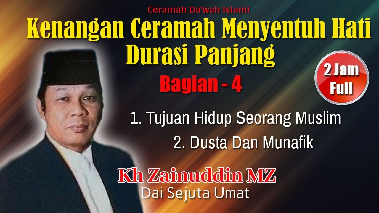 Vol 4 Kenangan Ceramah Menyentuh Hati Kh Zainuddin Mz Youtube