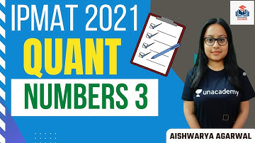 Numbers 3 | QA | Crack Management Exams | IPMAT| Aishwarya Agarwal