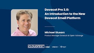 CloudFest 2023 » Open-Xchange » Dovecot Pro 3.0: An Introduction to the New Dovecot Email Platform screenshot 4