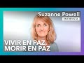 Vivir en paz, morir en paz | Entrevista a Suzanne Powell