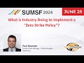 What Is Industry Doing To Implement A Zero Strike Policy SUMSF 2024 What Is Industry Doing To Implement A Zero Strike Policy SUMSF 2024