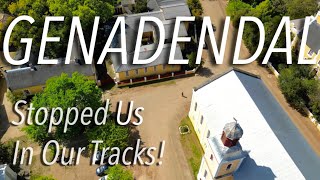 Genadendal  Stopped Us In Our Tracks!