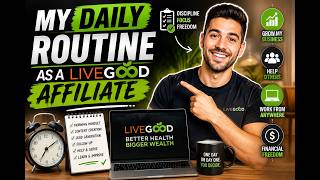 My Daily Routine As A LiveGood Affiliate