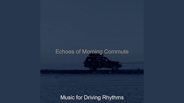 Sublime Moods for Morning Commute