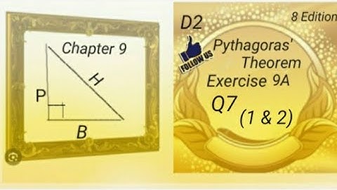 D2 - Chapter 9 - Ex 9A -  Q7 (1 and 2)  -  Pythagoras