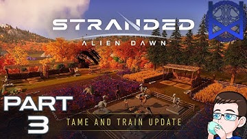 Stranded: Alien Dawn Gameplay Part 3 (Chaos and Taming)
