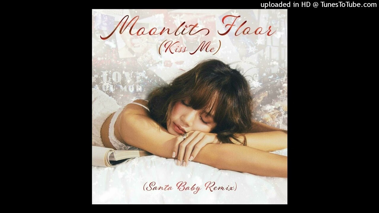 LISA - Moonlit Floor (Kiss Me) [Santa Baby Remix] (Pitched)