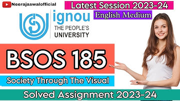 BSOS 185 Solved Assignment 2023-24 | Society Through The Visual | English Medium | IGNOU | Neeraj